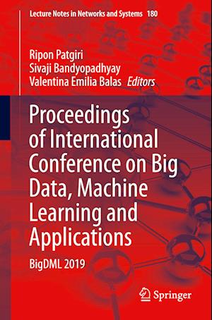 Proceedings of International Conference on Big Data, Machine Learning and Applications