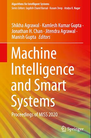Machine Intelligence and Smart Systems