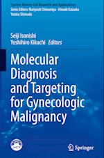 Molecular Diagnosis and Targeting for Gynecologic Malignancy