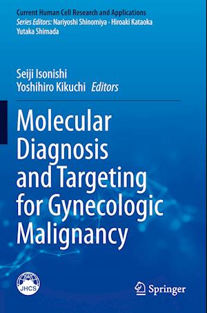 Molecular Diagnosis and Targeting for Gynecologic Malignancy