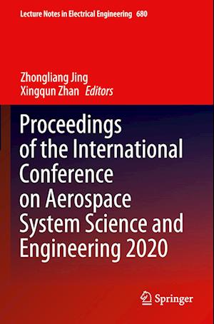 Proceedings of the International Conference on Aerospace System Science and Engineering 2020