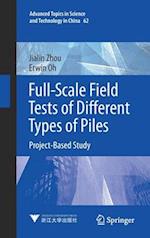 Full-Scale Field Tests of Different Types of Piles : Project-Based Study 