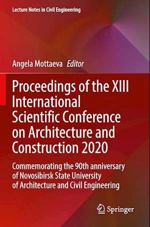 Proceedings of the XIII International Scientific Conference on Architecture and Construction 2020