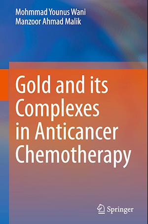 Gold and its Complexes in Anticancer Chemotherapy