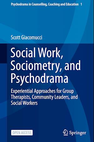 Social Work, Sociometry, and Psychodrama