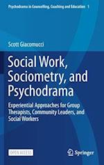 Social Work, Sociometry, and Psychodrama