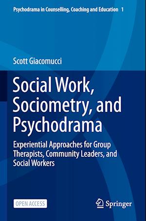 Social Work, Sociometry, and Psychodrama