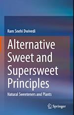 Alternative Sweet and Supersweet Principles
