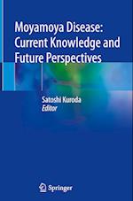 Moyamoya Disease: Current Knowledge and Future Perspectives