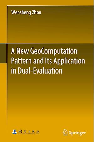 A New GeoComputation Pattern and Its Application in Dual-Evaluation