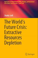 The World's Future Crisis: Extractive Resources Depletion