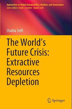 The World's Future Crisis: Extractive Resources Depletion