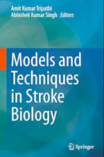 Models and Techniques in Stroke Biology