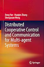 Distributed Cooperative Control and Communication for Multi-agent Systems