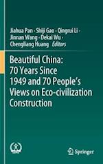 Beautiful China: 70 Years Since 1949 and 70 People’s Views on Eco-civilization Construction