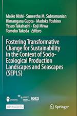 Fostering Transformative Change for Sustainability in the Context of Socio-Ecological Production Landscapes and Seascapes (SEPLS)