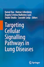 Targeting Cellular Signalling Pathways in Lung Diseases