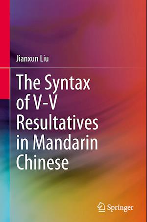 The Syntax of V-V Resultatives in Mandarin Chinese