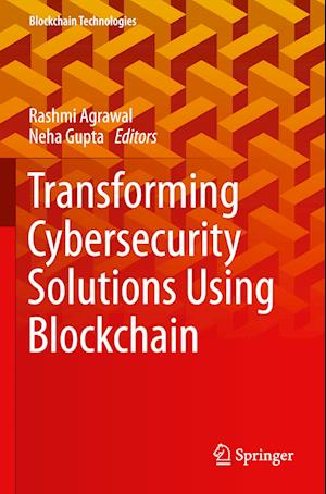 Transforming Cybersecurity Solutions using Blockchain