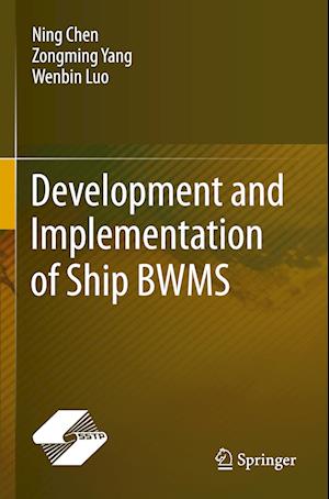 Development and Implementation of Ship BWMS