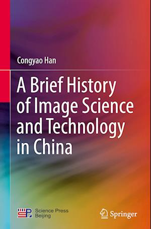 A Brief History of Image Science and Technology in China