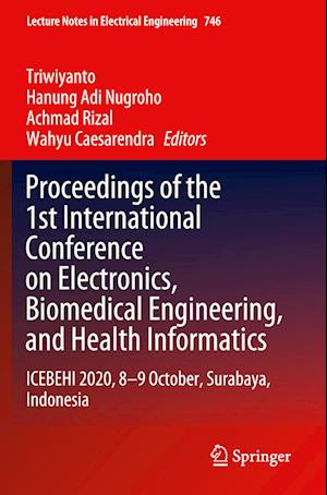 Proceedings of the 1st International Conference on Electronics, Biomedical Engineering, and Health Informatics