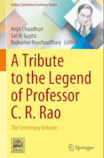 A Tribute to the Legend of Professor C. R. Rao