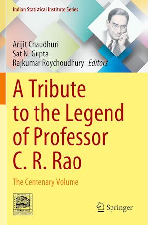 A Tribute to the Legend of Professor C. R. Rao