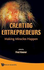 Creating Entrepreneurs: Making Miracles Happen