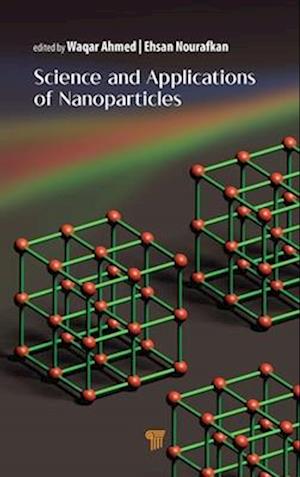 Science and Applications of Nanoparticles