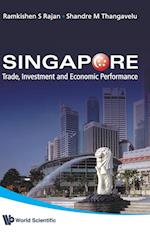 Singapore: Trade, Investment And Economic Performance