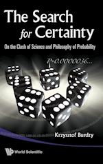 Search For Certainty, The: On The Clash Of Science And Philosophy Of Probability