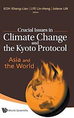 Crucial Issues In Climate Change And The Kyoto Protocol: Asia And The World