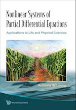 Nonlinear Systems Of Partial Differential Equations: Applications To Life And Physical Sciences