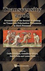Transversity 2008 - Proceedings Of The Second Workshop On Transverse Polarization Phenomena In Hard Processes