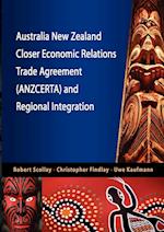 Australia New Zealand Closer Economic Relations Trade Agreement (Anzcerta) and Regional Integration
