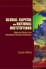 Global Capital And National Institutions: Crisis And Choice In The International Financial Architecture