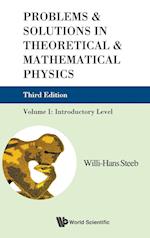 Problems And Solutions In Theoretical And Mathematical Physics - Volume I: Introductory Level (Third Edition)