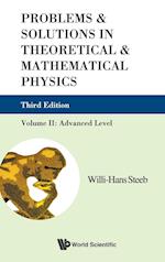 Problems And Solutions In Theoretical And Mathematical Physics - Volume Ii: Advanced Level (Third Edition)