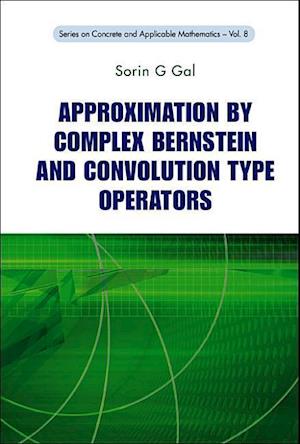 Approximation By Complex Bernstein And Convolution Type Operators