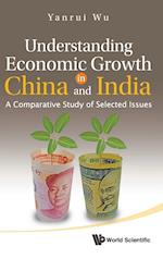 Understanding Economic Growth In China And India: A Comparative Study Of Selected Issues