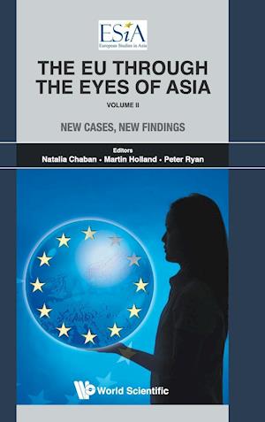 Eu Through The Eyes Of Asia, The - Volume Ii: New Cases, New Findings