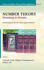 Number Theory: Dreaming In Dreams - Proceedings Of The 5th China-japan Seminar
