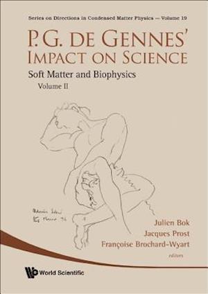 P.g. De Gennes' Impact On Science - Volume Ii: Soft Matter And Biophysics