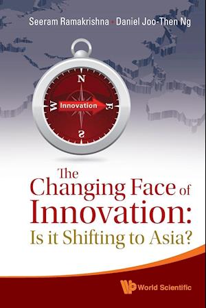 Changing Face Of Innovation, The: Is It Shifting To Asia?