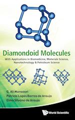 Diamondoid Molecules: With Applications In Biomedicine, Materials Science, Nanotechnology & Petroleum Science
