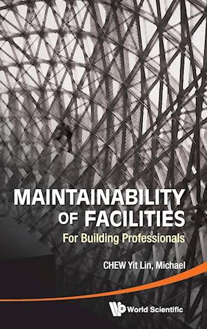 Maintainability Of Facilities: For Building Professionals