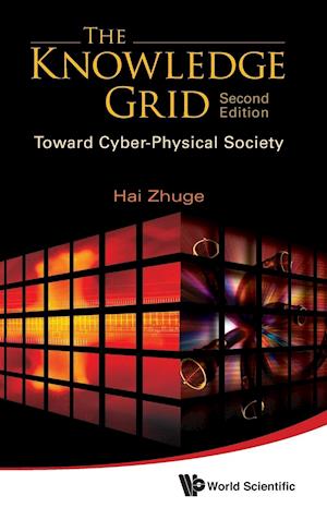 Knowledge Grid, The: Toward Cyber-physical Society (2nd Edition)