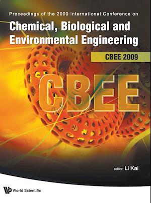 Chemical, Biological And Environmental Engineering - Proceedings Of The International Conference On Cbee 2009