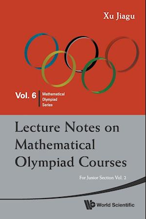 Lecture Notes On Mathematical Olympiad Courses: For Junior Section - Volume 2